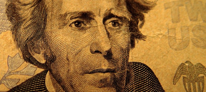 Andrew Jackson Never Wanted To Be On Your Money
