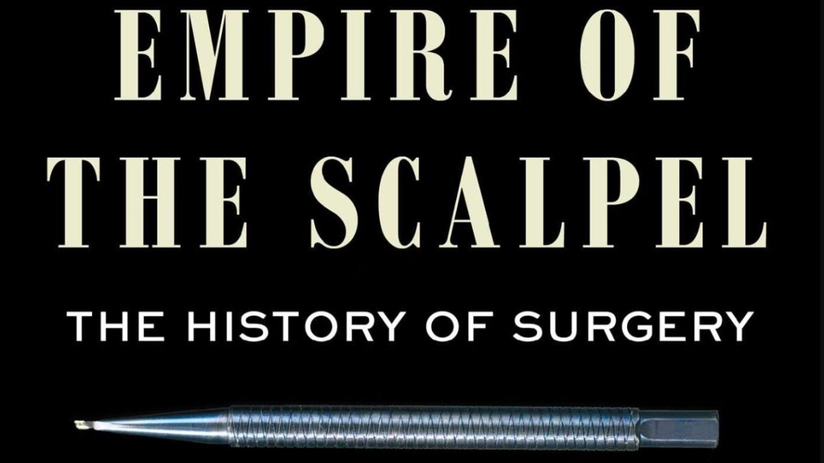surgeons book, empire of the scalpel