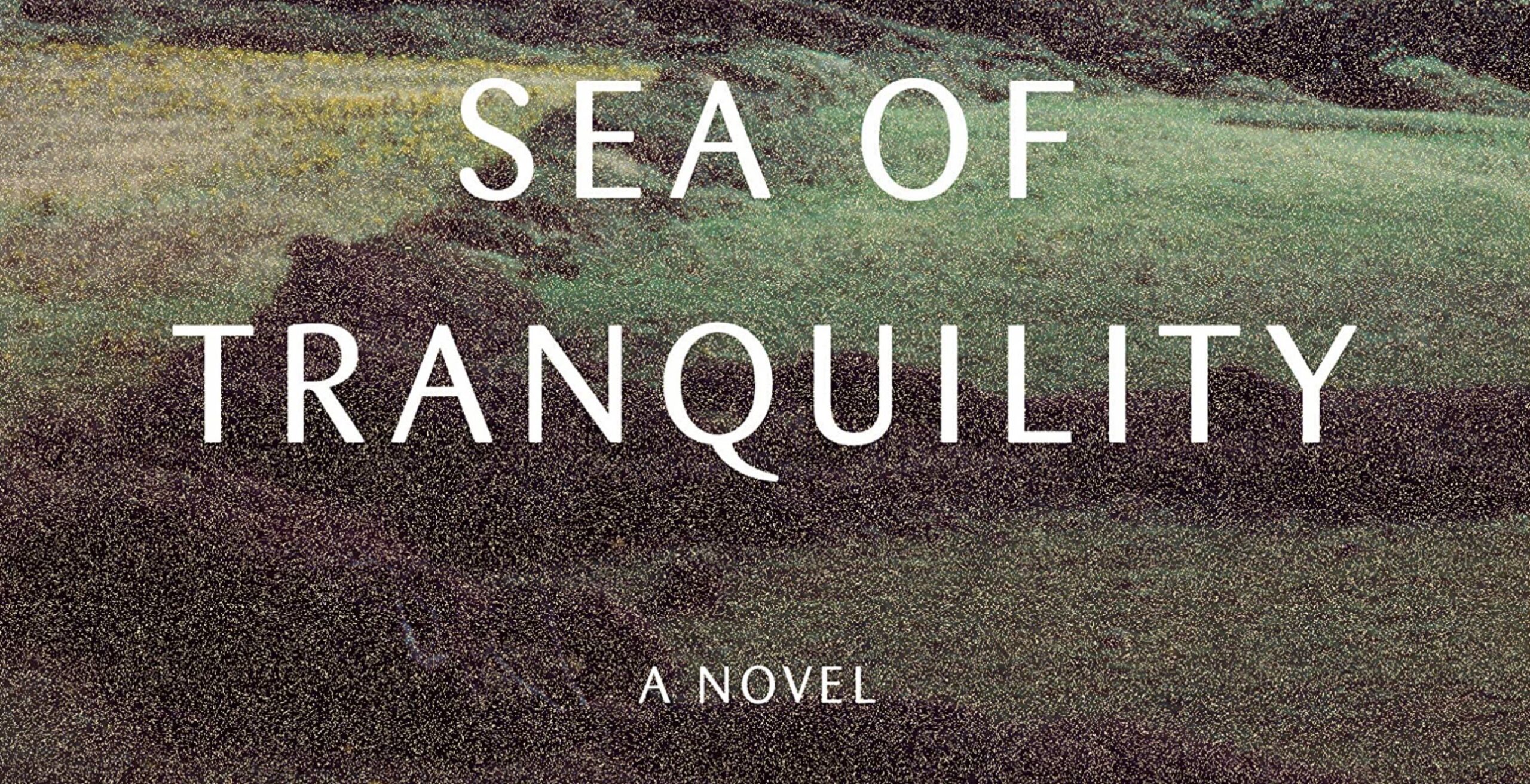 'Sea Of Tranquility' Explores The Humane Aspects Of Time Travel