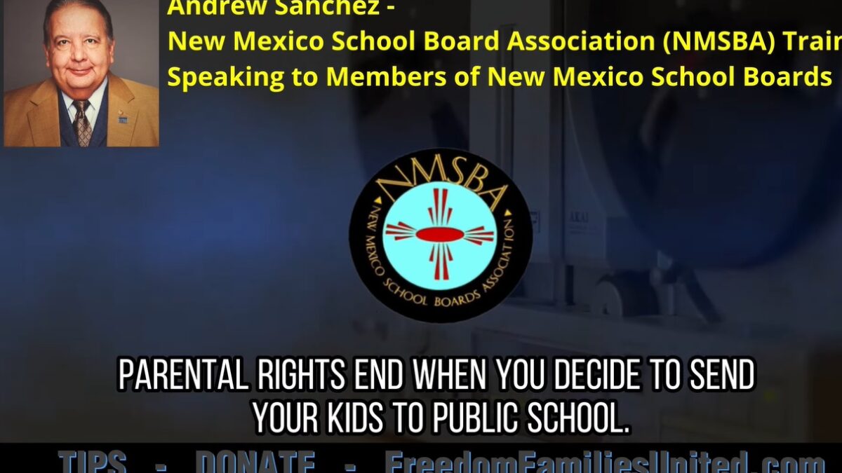 New Mexico School Boards Association Administrator: Parents Have No Rights In Public Education