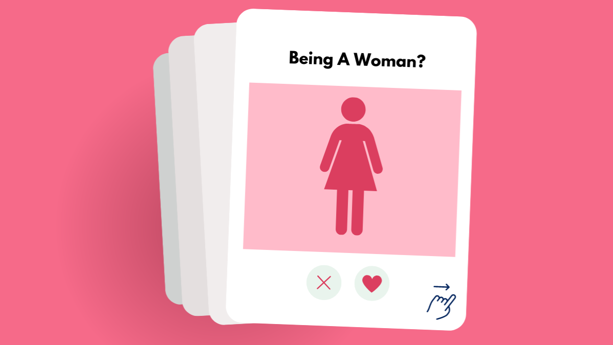 Graphic of swiping right on being a woman