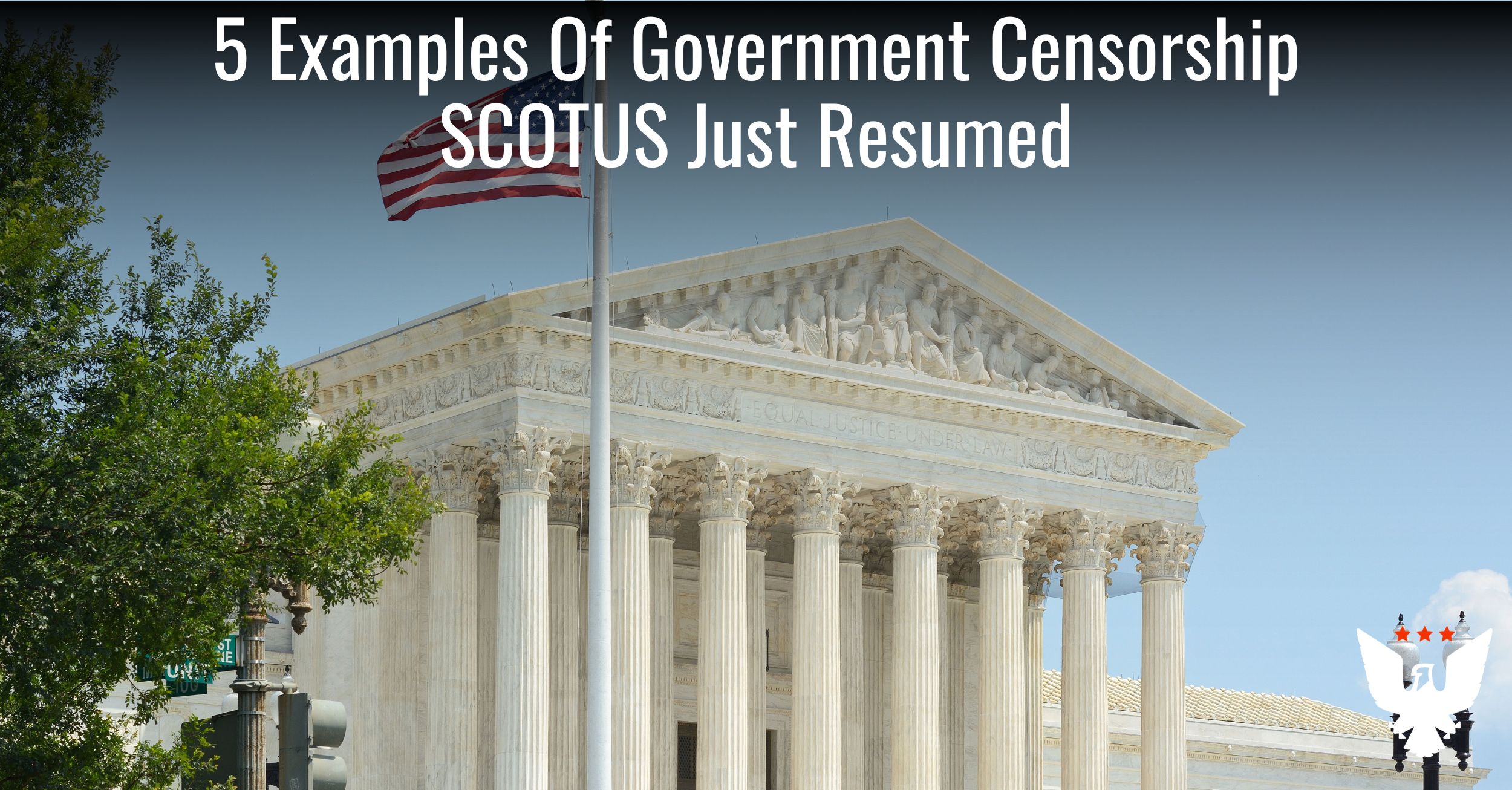 5 Examples Of Government Censorship SCOTUS Just Resumed - Vimarsana News
