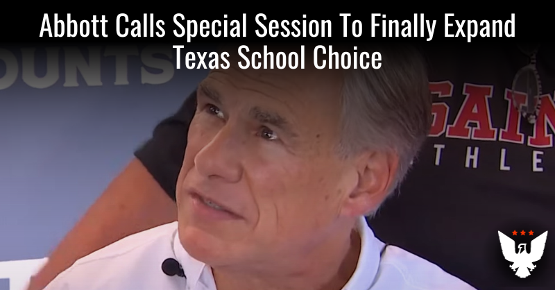 Abbott Calls Special Session To Finally Expand Texas School Choice - Vimarsana News