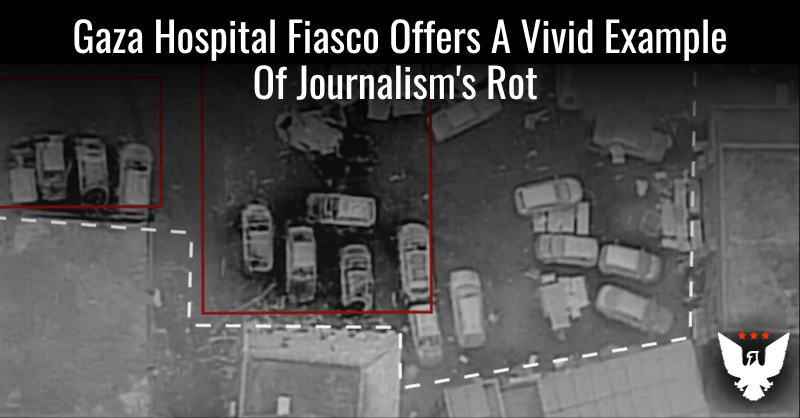 Gaza Hospital Fiasco Offers A Vivid Example Of Journalism's Rot - Vimarsana News