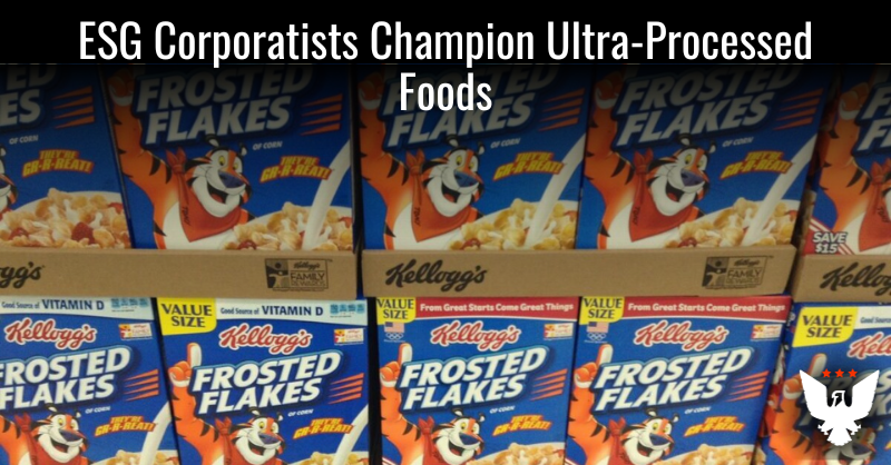 ESG Corporatists Champion Ultra-Processed Foods - Vimarsana News