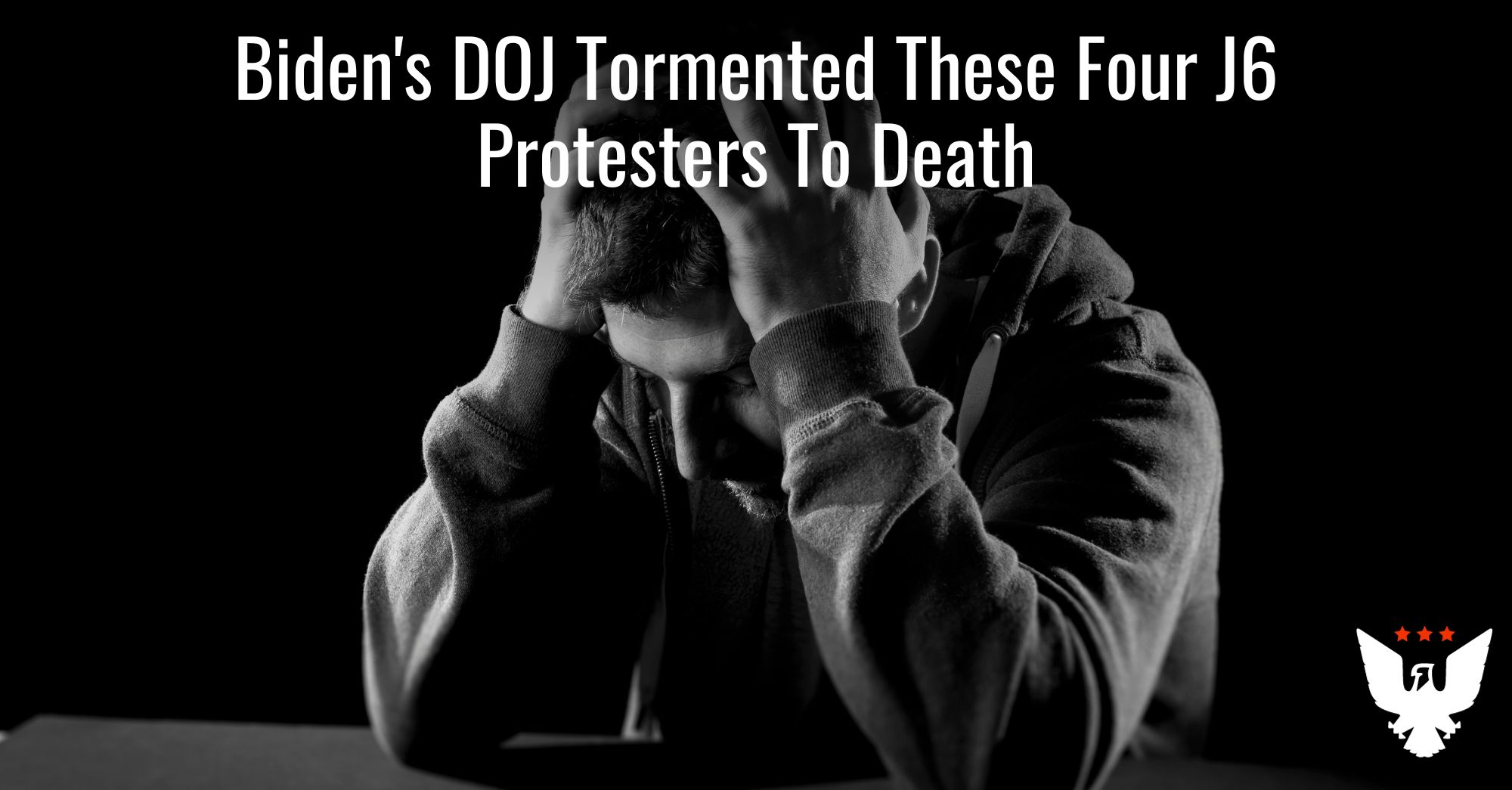 Biden's DOJ Tormented These Four J6 Protesters To Death - Vimarsana News