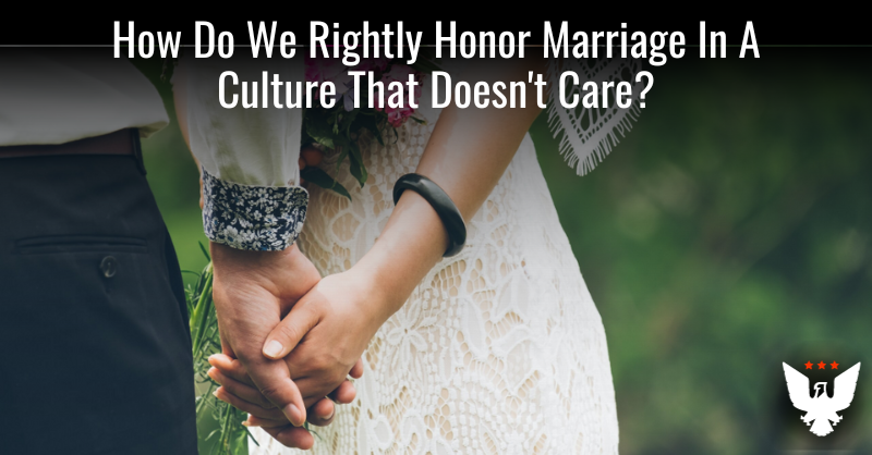 How To Rightly Honor Marriage In A Culture That Doesn't Care - Vimarsana News