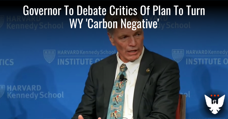Governor To Debate Critics Of Plan To Turn WY 'Carbon Negative' - Vimarsana News