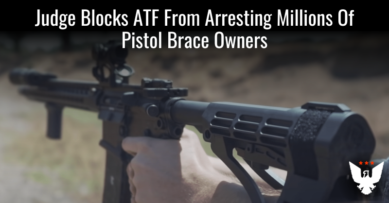 Judge Blocks ATF From Arresting Millions Of Pistol Brace Owners - Vimarsana News