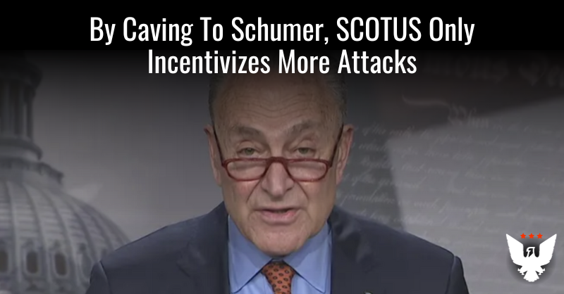 By Caving To Schumer, SCOTUS Only Incentivizes More Attacks - Vimarsana News