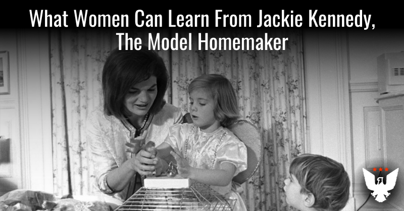 What Women Can Learn From Jackie Kennedy, The Model Homemaker - Vimarsana News