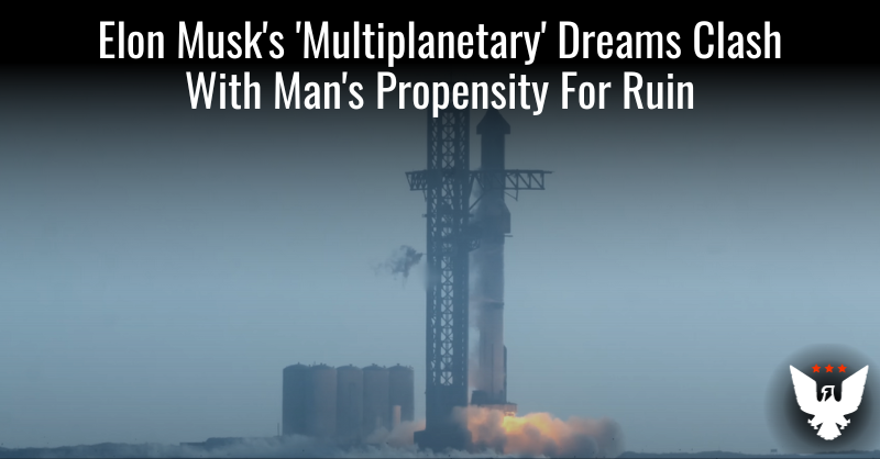 Elon Musk's 'Multiplanetary' Civilization Doesn't Offer Real Hope - Vimarsana News