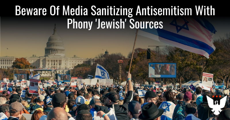Beware Of Media Sanitizing Antisemitism With 'Jewish' Sources - Vimarsana News