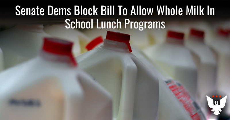 Senate Dems Block Bill To Allow Whole Milk In School Lunch Programs - Vimarsana News