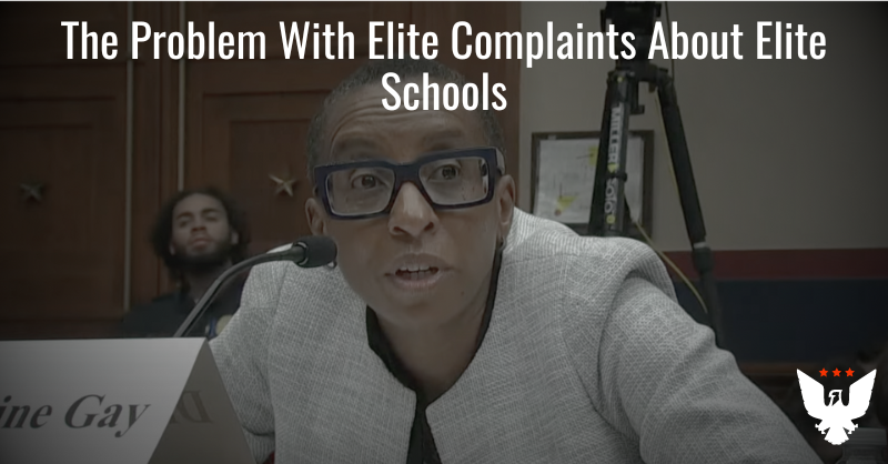 The Problem With Elite Complaints About Elite Schools - Vimarsana News