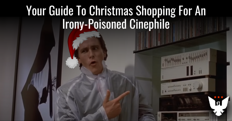 Your Christmas Gift Guide For An Irony-Poisoned Cinephile - Vimarsana News