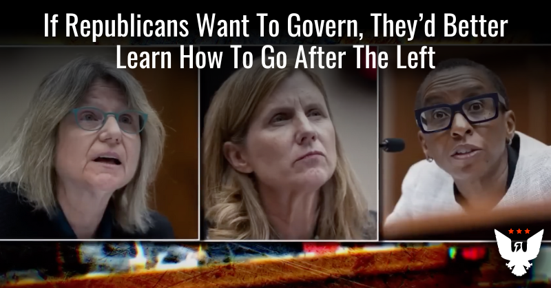 Republicans Need To Learn How To Go After The Left - Vimarsana News