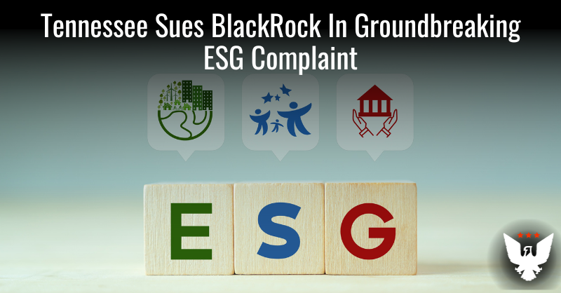 Tennessee Sues BlackRock In Groundbreaking ESG Complaint - Vimarsana News