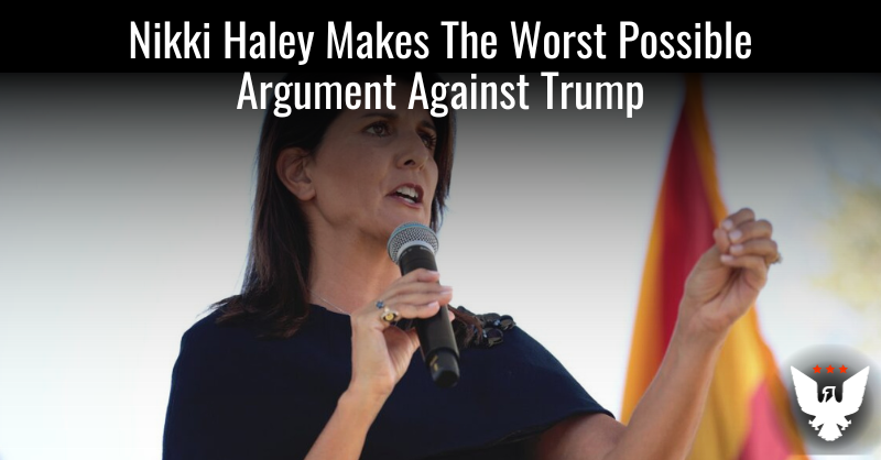 Nikki Haley Makes The Worst Possible Argument Against Trump - Vimarsana News