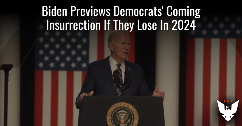 Biden Previews Dems' Coming Insurrection If They Lose In 2024 - Vimarsana News