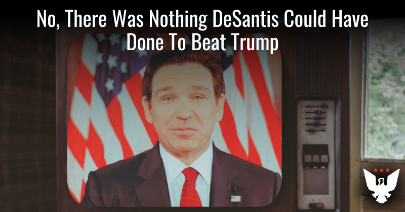 No, There Was Nothing DeSantis Could Have Done To Beat Trump - Vimarsana News