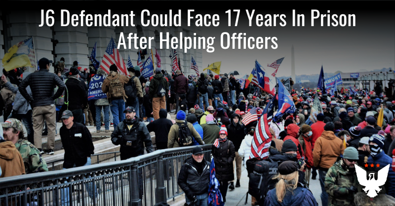 J6 Defendant Could Face 17 Years In Prison After Helping Officers - Vimarsana News