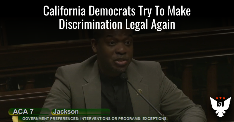 California Democrats Work To Make Discrimination Legal (Again) - Vimarsana News
