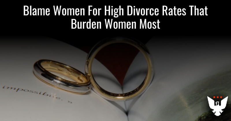 Blame Women For High Divorce Rates That Hurt Women Most - Vimarsana News