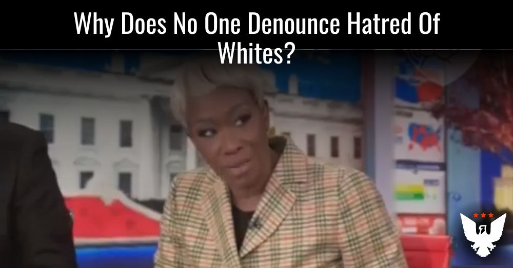 Why Does No One Denounce Hatred Of Whites? - Vimarsana News