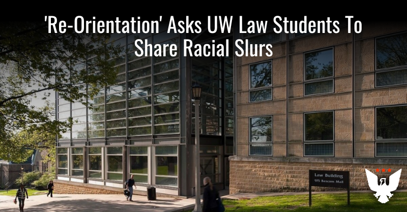 'Re-Orientation' Asks UW Law Students To Share Racial Slurs - Vimarsana News
