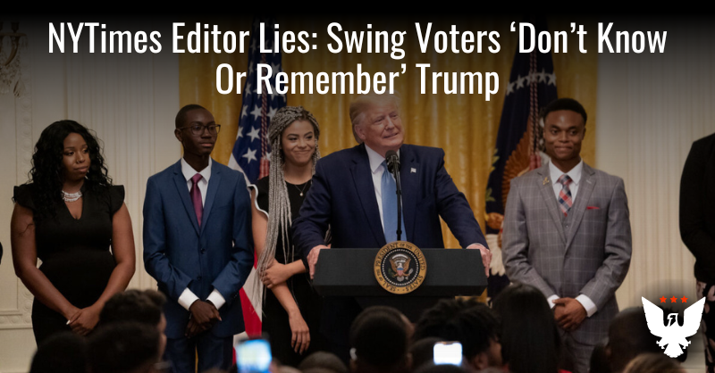 Media lies: NYT editor blames uninformed swing voters for not remembering Trump
