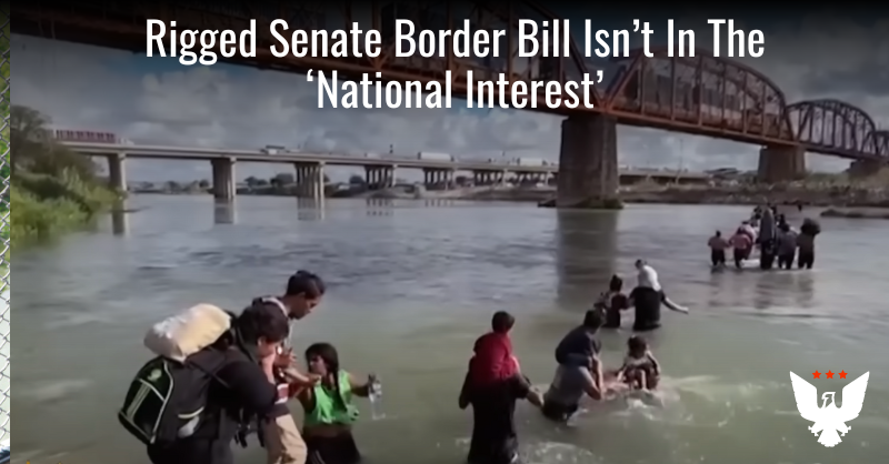 Rigged Senate Border Bill Isn't In The 'National Interest' - Vimarsana News