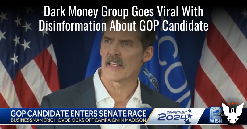 Dark Money Group Goes Viral With Disinfo About GOP Candidate - Vimarsana News
