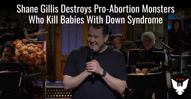 Shane Gillis Wrecked Lefties Who Kill Babies With Down Syndrome - Vimarsana News