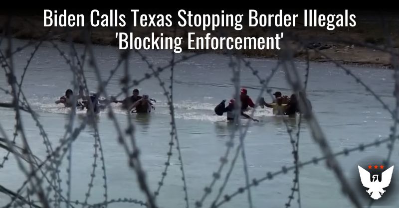 Biden Calls Texas Stopping Border Illegals 'Blocking Enforcement' - Vimarsana News