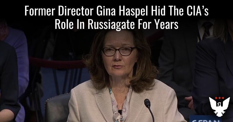 Gina Haspel Hid The CIA's Role In Russiagate For Years - Vimarsana News