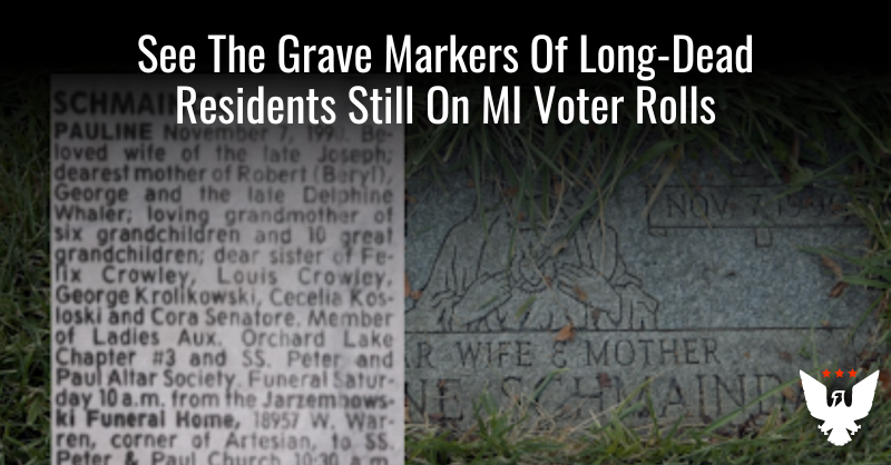 See The Grave Markers Of Long-Dead Residents Still On MI Voter Rolls - Vimarsana News