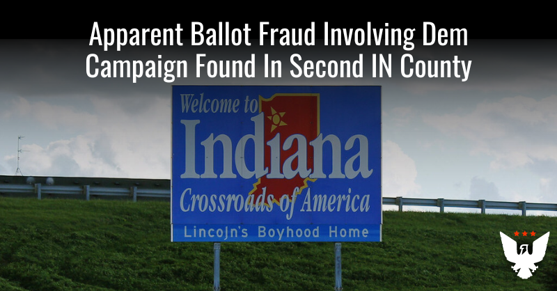 Apparent Ballot Fraud Involving Dem Campaign Found In Second IN County - Vimarsana News