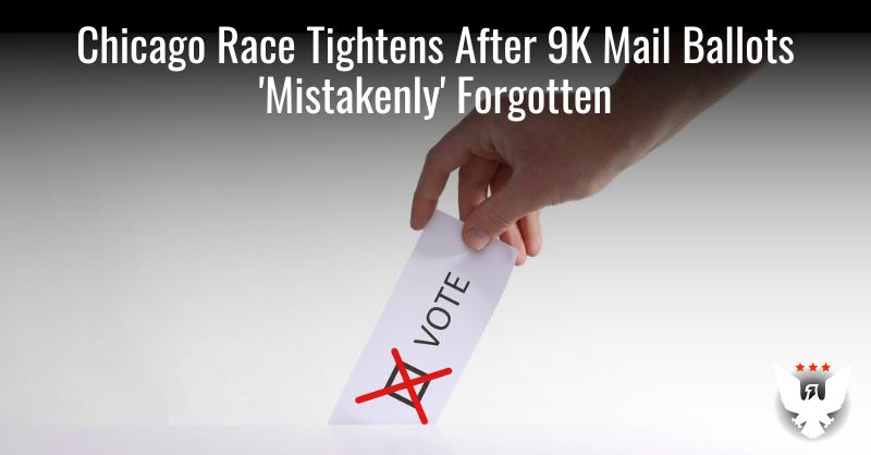 Chicago Race Tightens After 9K Mail Ballots 'Mistakenly' Forgotten - Vimarsana News
