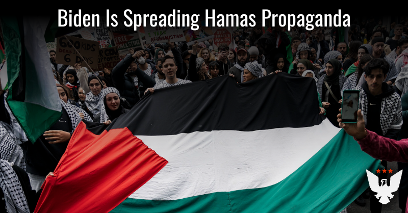 Biden Is Knowingly Spreading Hamas Propaganda - Vimarsana News