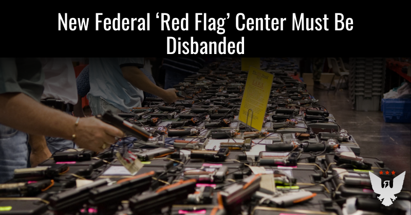 Biden's Federal 'Red Flag' Center Defies The Constitution - Vimarsana News