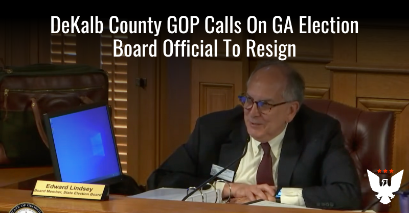 DeKalb County GOP Calls On GA Election Board Official To Resign - Vimarsana News