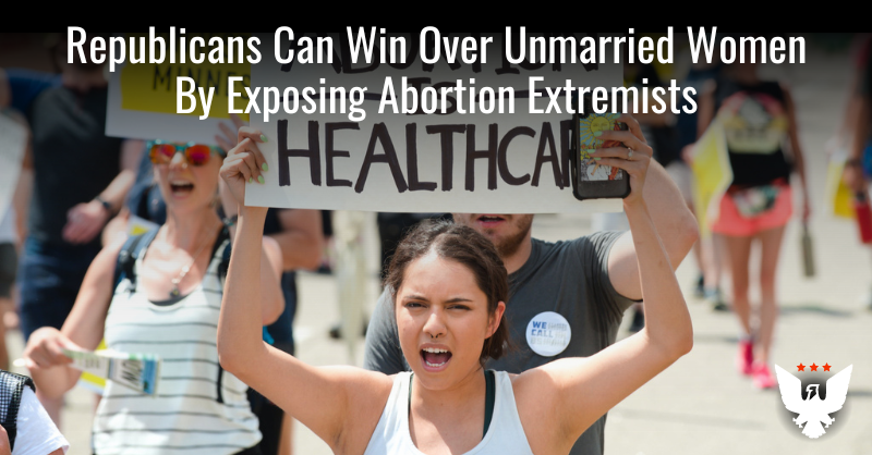 GOP Can Win Over Unmarried Women By Exposing Abortion Extremists - Vimarsana News