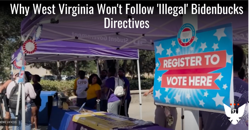 Why West Virginia Won't Follow 'Illegal' Bidenbucks Directives - Vimarsana News