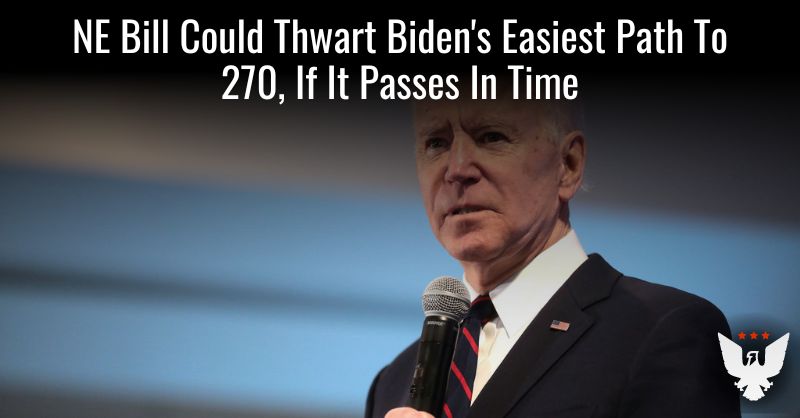 NE Bill Could Thwart Biden's Easiest Path To 270, If It Passes In Time - Vimarsana News