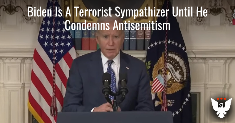 Biden Is A Terrorist Sympathizer Until He Condemns Antisemitism - Vimarsana News