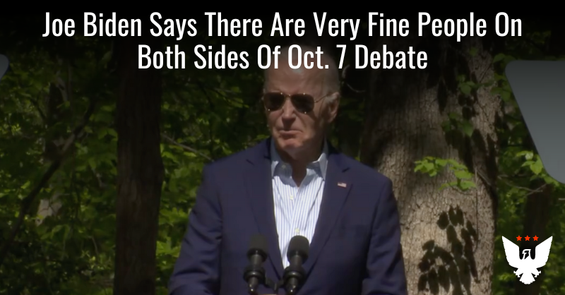 Biden Says There Are Very Fine People On Both Sides Of Oct. 7 Debate - Vimarsana News