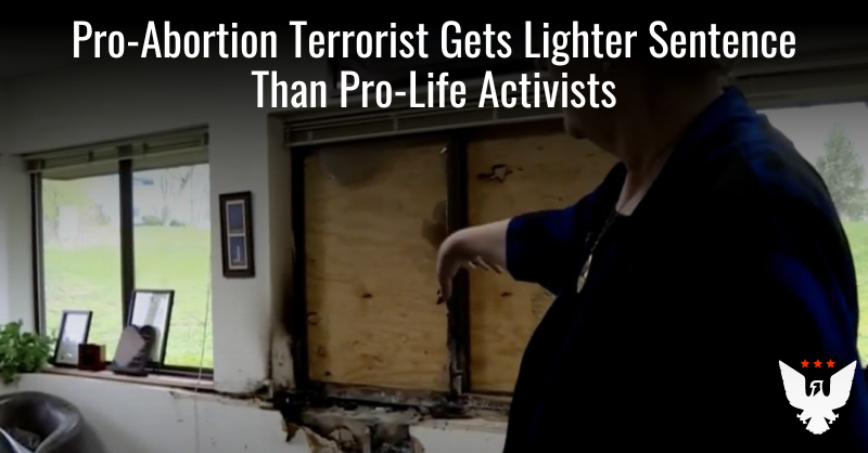 Pro-Abortion Terrorist Gets Lighter Sentence Than Pro-Life Activists - Vimarsana News