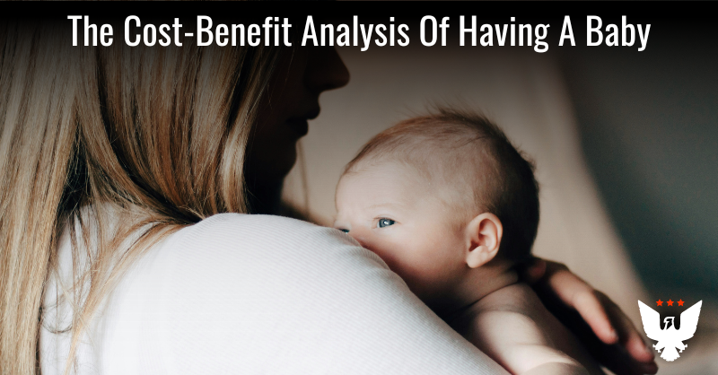 The Cost-Benefit Analysis Of Having A Baby - Vimarsana News