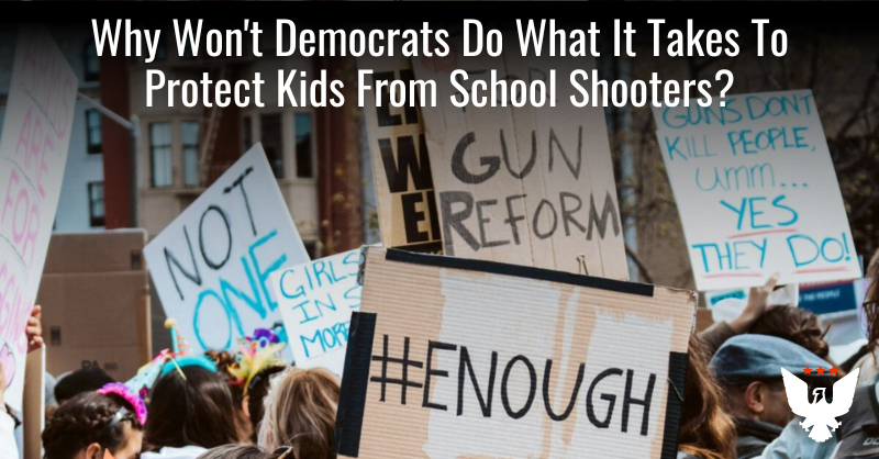 Why Won't Democrats Protect Kids From School Shooters? - Vimarsana News